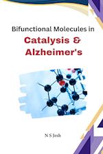 Bifunctional Molecules in Catalysis and Alzheimer's