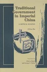 Mu, C:  Traditional Government in Imperial China: a Critical