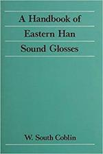 Coblin, W:  A Handbook of Eastern Han Sound Glosses