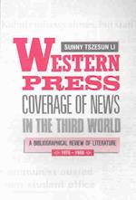 Li, T:  Western Press Coverage of News in the Third World: a