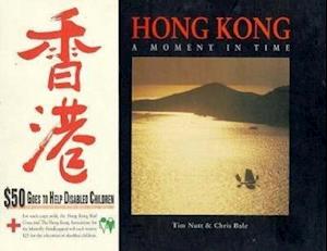 Nutt, T:  Hong Kong: a Moment in Time