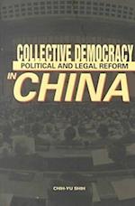 Shih, C:  Collective Democracy: Political and Legal Reform i