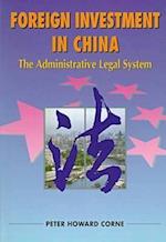 Foreign Investment in China - The Administrative Legal System