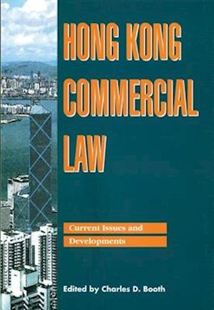 Hong Kong Commercial Law – Current Issues and Development