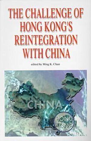 The Challenge of Hong Kong's Reintegration with China