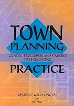 Town Planning Practice – Context, Procedures and Statistics for Hong Kong