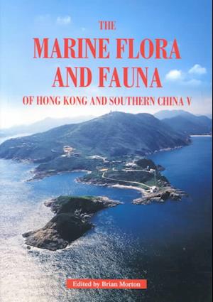 The Marine Flora and Fauna of Hong Kong and Southern China V