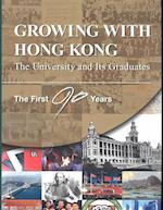 Growing with Hong Kong – The University and Its Graduates: The First 90 Years