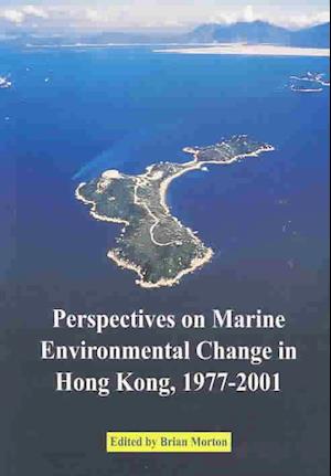 Perspectives on Marine Environmental Change in Hong Kong, 1977-2001