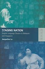 Staging Nation – English Language Theatre in Malaysia and Singapore