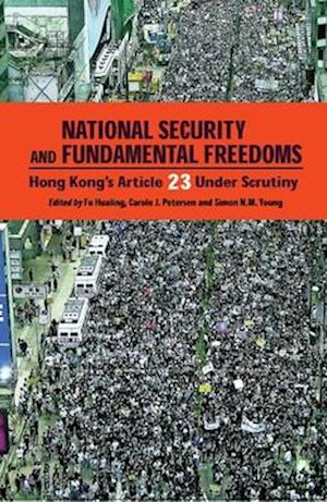 National Security and Fundamental Freedoms – Hong Kong's Article 23 Under Scrutiny