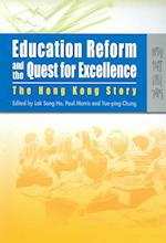 Education Reform and the Quest for Excellence – The Hong Kong Story