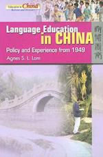 Language Education in China - Policy and Experience from 1949