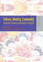 Culture, Identity, Commodity – Diasporic Chinese Literatures in English