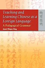 Teaching and Learning Chinese as a Foreign Language - A Pedagogical Grammar