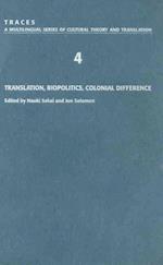 Traces 4 – Translation, Biopolitics, Colonial Difference