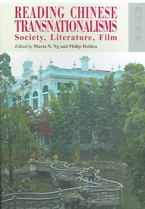 Reading Chinese Transnationalisms – Society, Literature, Film