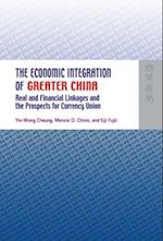 The Economic Integration of Greater China – Real and Financial Linkages and the Prospects for Currency Union