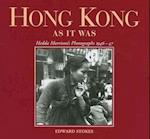 Hong Kong as It Was - Hedda Morrison`s Photographs, 1946-47