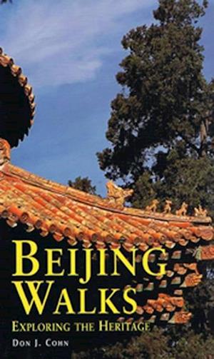 Beijing Walks: Exploring the Heritage