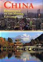 China: Renaissance of the Middle Kingdom