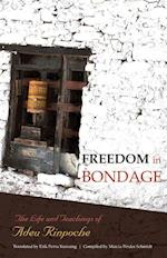 Freedom In Bondage