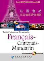Guide Pratique de Conversation Francais-Cantonais-Mandarin