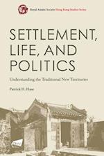 Settlement, Life, and Politics