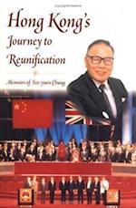 Chung, S:  Hong Kong's Journey to Reunification: Memoirs of