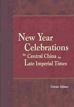 Aijmer, G:  New Year Celebrations in Central China in Late I