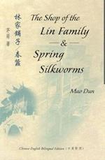 Dun, M:  The Shop of the Lin Family and Spring Silkworms
