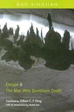Escape & the Man Who Questions Death