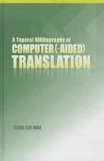 Chan, S:  A Topical Bibliography of Computer (-aided) Transl