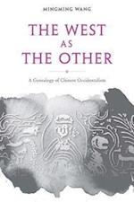 Wang, M: West as the Other - A Genealogy of Chinese Occident