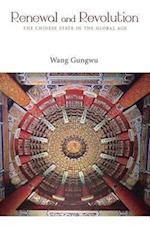 Wang, G: Renewal - The Chinese State and the New Global Hist