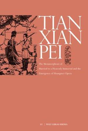 Idema, W:  The Metamorphosis of Tianxian Pei