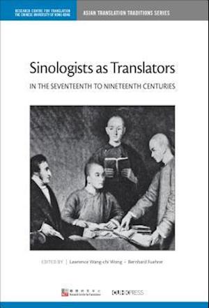 Sinologists as Translators in the Seventeenth to Nineteenth