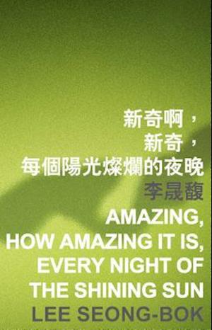 Seong-Bok, L:  Amazing, How Amazing It Is, Every Night of th