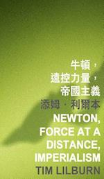 Lilburn, T:  Newton, Force at a Distance, Imperialism