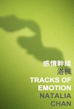 Chan, N:  Tracks of Emotion
