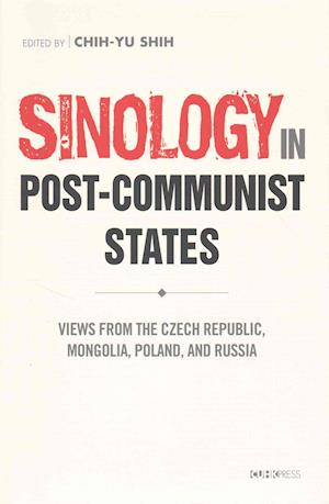 Post-Communist Sinology in Transformation