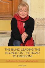 The Blind Leading the Blonde on the Road to Freedom