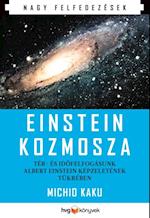 Einstein kozmosza - Ter- es idofelfogasunk Albert Einstein kepzeletenek tukreben