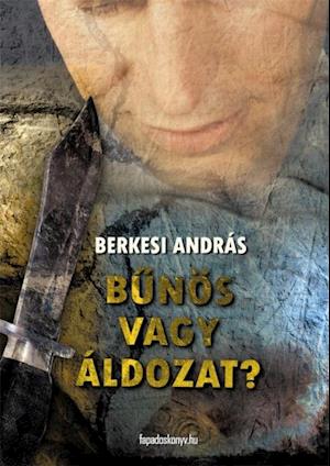 Bunös vagy áldozat?