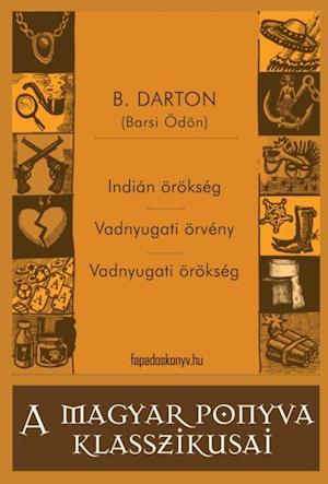 Indián örökség - Vadnyugati örvény - Vadnyugati örökség