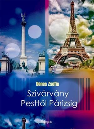 Szivárvány Pesttol Párizsig