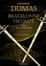 Bragelonne Vicomte vagy tíz évvel késobb 2. kötet