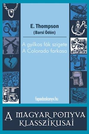 A gyilkos fák szigete - A Colorado farkasa