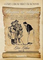 Göre Gábor Bíró úr könyvei: 8. Bojgás az világba