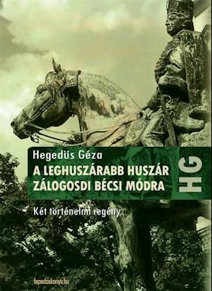 A leghuszárabb huszár, Zálogosdi bécsi módra